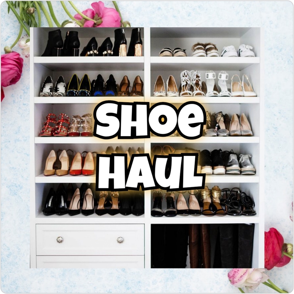 Shoe Haul